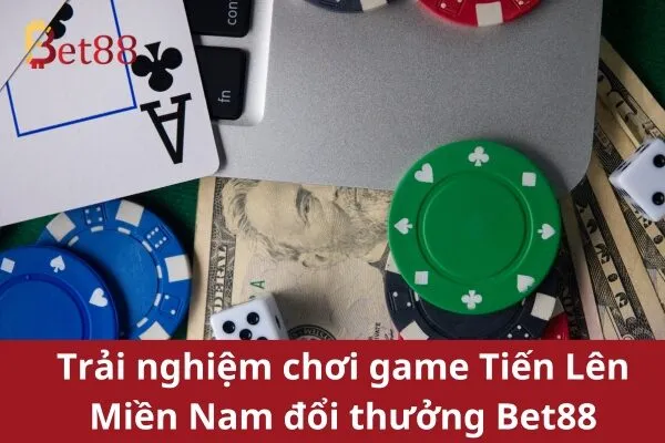 Trải nghiệm game bài Tiến Lên Miền Nam đổi thưởng Bet88 – Cơ hội chiến thắng đỉnh cao 2 Tiến Lên Miền Nam đổi thưởng Bet88